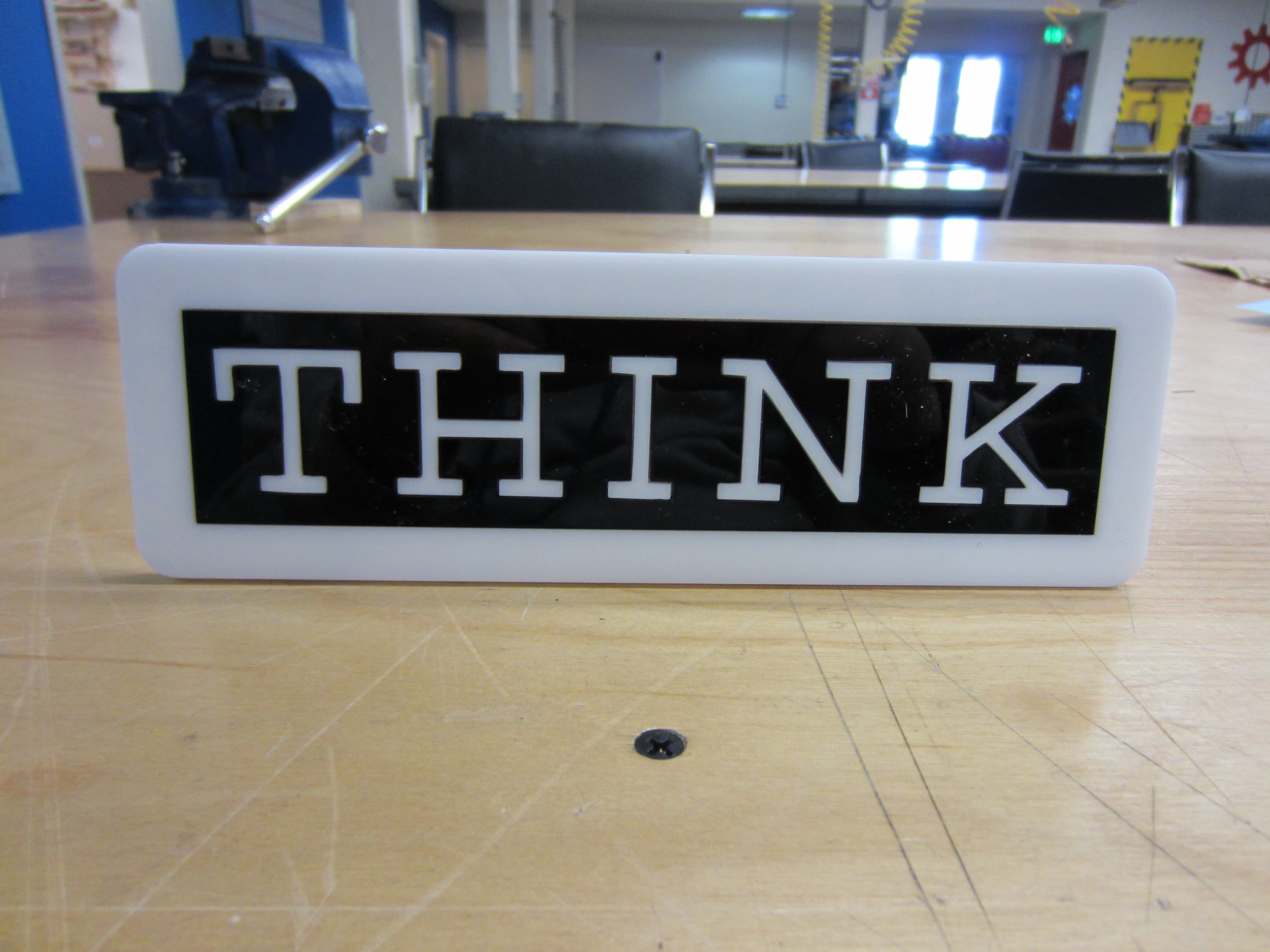 Voila!  You Now Have Two THINK Desk Signs!