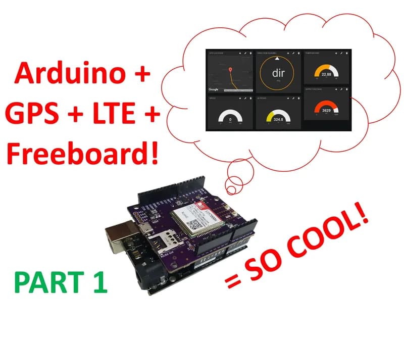 LTE Arduino GPS Tracker + IoT Dashboard (Part 1)